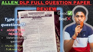 ALLEN DLP QUESTION PAPER  Good or Bad⁉️ [upl. by Senoj]