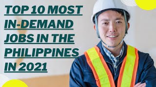 Top 10 Most In Demand Jobs in the Philippines 2021 [upl. by Karel419]