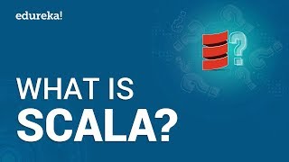 What is Scala  Scala Programming Tutorial for Beginners  Apache Spark Training  Edureka [upl. by Harry371]