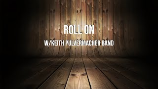 KB amp The Dungarees  Roll On Keith Pulvermacher Cover [upl. by Lorollas313]