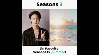 BTS Members Favorite Seasons Of All Time😁😍 [upl. by Nwahs104]