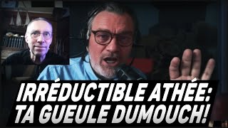 Un Irréductible Athée insulte Arnaud Dumouch en live [upl. by Naeroled374]