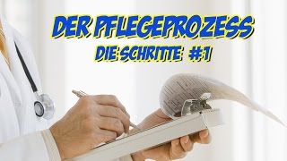 Pflegeprozess  Die Schritte 1 [upl. by Anirazc]