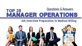 Top 20 Manager Operations Interview Questions and Answers in Medical Billing [upl. by Inej674]