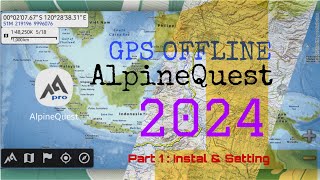 Alpinequest OffRoad Explorer Part 1  Instal amp Setting  GPS Android [upl. by Ihp]