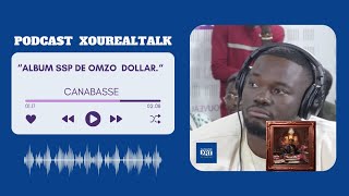 Canabasse donne son avis sur lalbum SSP de Omzo Dollar [upl. by Casabonne]