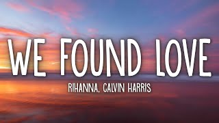 Rihanna  We Found Love Lyrics ft Calvin Harris [upl. by Also250]