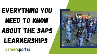 Everything You Need To Know About SAPS Learnerships and Internships  Careers Portal [upl. by Roshan891]