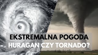 Huragany Tornada Tajfuny – Czym się różnią i jak powstają [upl. by Eadie]