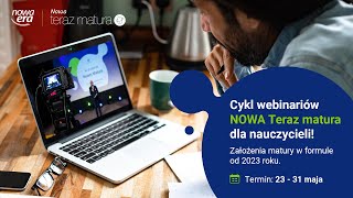 Cykl webinariów NOWA Teraz matura 2023 [upl. by Arbua]