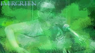 Evergreen  Original Song by Adam Herrick [upl. by Adalia535]