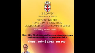 Joseph Falson quotThin film intermetallics new structuretypes and unconventional superconductivityquot [upl. by Garrett651]