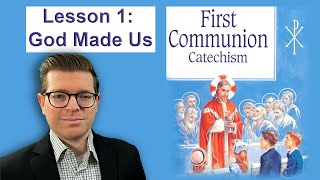 First Communion Catechism for teens amp adults  Lesson 1 God Made Us [upl. by Ignatia112]