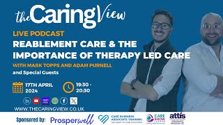 Reablement Care and the Importance of Therapy Led Care [upl. by Asik]