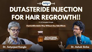 DUTASTERIDE INJECTION FOR HAIR REGROWTH  HAIR TIPS  FIRST TIME IN INDIA  HAIR LOSS PODCASTviral [upl. by Oile132]