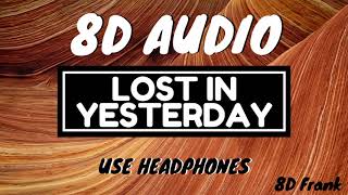 Tame Impala  Lost in Yesterday 8D AUDIO WEAR HEADPHONES🎧 [upl. by Dixil]