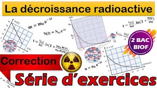 2 BAC BIOF  nucléaire  Série dexercices  La décroissance radioactive  bac2022 [upl. by Mayrim]