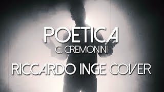 Poetica  Cesare Cremonini solo Basso amp Voce  Riccardo Inge Cover [upl. by Eiaj]