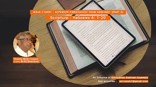 Christology  Malayalam Bible study  Book of Hebrews Lesson 10 Priesthood than aaronic Part 2 [upl. by Nosirrag]