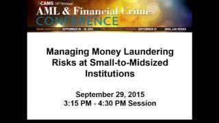 ACAMS  Managing Money Laundering Risks at Small to MidSized Institutions [upl. by Gertie798]