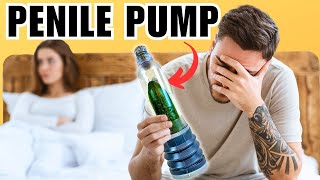 DO NOT Try a Penile Pump Before Knowing These 3 Things [upl. by Gustafsson]