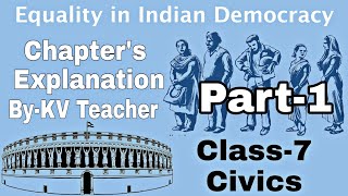 Equality In Indian Democracy  Class7 Civics NCERT Chapter 1 Explanation in हिंदी by KV Teacher [upl. by Traggat]