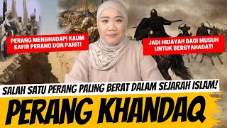 PERANG KHANDAQ  PERANG PALING BERAT BAGI UMAT MUSLIM [upl. by Egap]