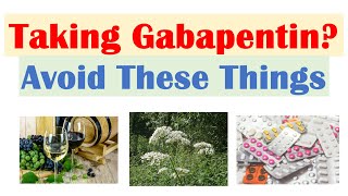 What To Avoid When Taking Gabapentin  Foods Natural Supplements Medications [upl. by Lucia469]