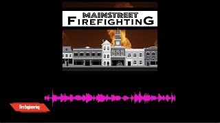 Main Street Firefighting Joe Pronesti [upl. by Enisaj482]