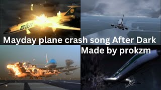 Mayday plane crash song After Dark [upl. by Aufa]