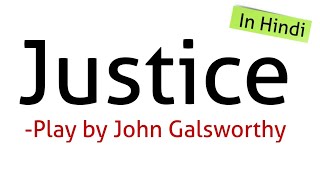 Justice Play by John Galsworthy In Hindi summary Explanation and full analysis Uptgt [upl. by Lrad646]