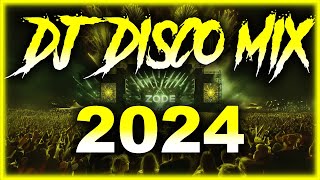 DJ DISCO MIX 2024  Mashups amp Remixes of Popular Songs 2025  DJ Disco Remix Club Music Songs 2025 [upl. by Derwood]