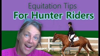 Hunt Seat Equitation Tips for Hunter Riders [upl. by Aryad]