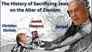 The History of Sacrificing Jews on the Alter of Zionism [upl. by Oirasor]