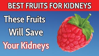 Top 8 BEST Fruits You MUST Eat To Save Your Kidneys [upl. by Yuria]