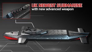 The UK Prepares to Become Ruler of the Seas With Advanced Armed New Submarines [upl. by Auhsej107]