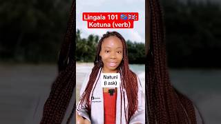 Lingala for beginners Kotuna To Ask lingala lingalalanguage africa shorts languagelearning [upl. by Ashwin761]