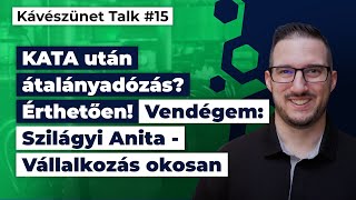 KATA után átalányadózás Érthetően Vendégem Szilágyi Anita  Vállalkozás okosan [upl. by Marcel]