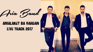 ARIA BAND  Amalaket Ba Gardan  2017 LIVE QATAGHANI [upl. by Janina]