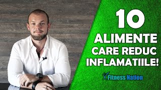 10 ALIMENTE Care Reduc INFLAMATIILE [upl. by Anitnelav]