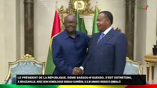 Le Président Denis Sassou N’Guesso s’est entretenu avec son homologue bissau guinéen [upl. by Benita]