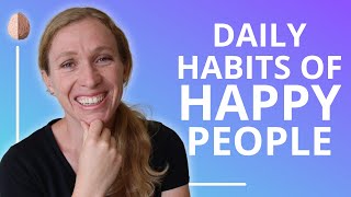 Daily Habits of Happy People How to Be Happy 33 [upl. by Maddock990]