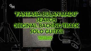 FANTASIA BULAN MADU  SEARCH  SOLO BACKING TRACK [upl. by Asabi]