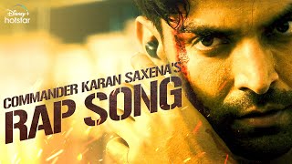 Commander Karan Saxena  Rap Anthem  Gurmeet Choudhary  Now Streaming [upl. by Sheela]