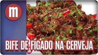 Bife de fígado na cerveja  Mulheres 020317 [upl. by Oria]