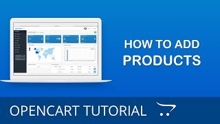 How to Create New Products in OpenCart 3x [upl. by Enelak]