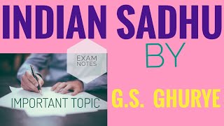 GS Ghurye Indian Sahus sociology indian sadhu examnotes [upl. by Nyliahs]