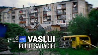 ROMÂNIA TE IUBESC  VASLUI POLUL SĂRĂCIEI [upl. by Elleval]