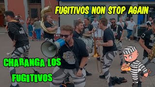 Charanga Los Fugitivos  FUGITIVOS NON STOP AGAIN  Candas2024 [upl. by Amehsyt389]