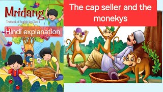 The cap seller and the monkeys  mridang  NCERT  Hindi explanation basiceducation [upl. by Idak]